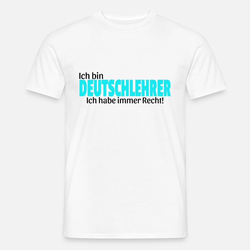 deutsch lehrer Geschenkidee lustiger Spruch - Männer T-Shirt - Weiß
