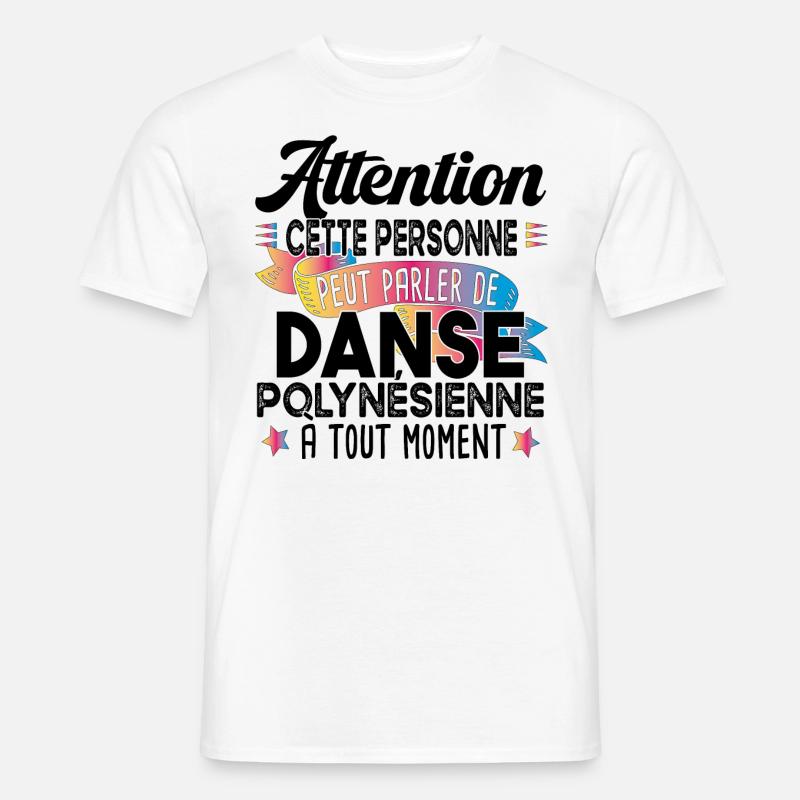 Danse Polynésienne Polynésie Cadeau Danseuse - T-shirt homme - blanc