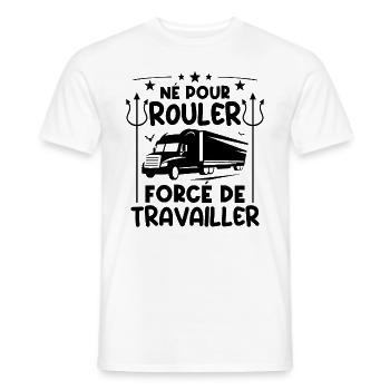 Né pour rouler forcé de travailler - T-shirt homme - blanc - Devant - AI Model Male 178 dark (178cm)