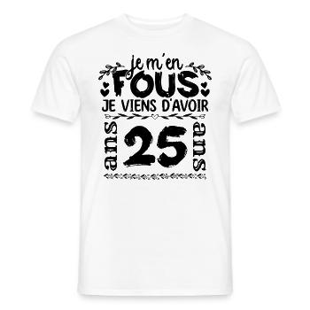 J’ai 25 ans | Je m'en fous j'ai 25 ans - T-shirt homme - blanc - Devant - AI Model Male 178 dark (178cm)