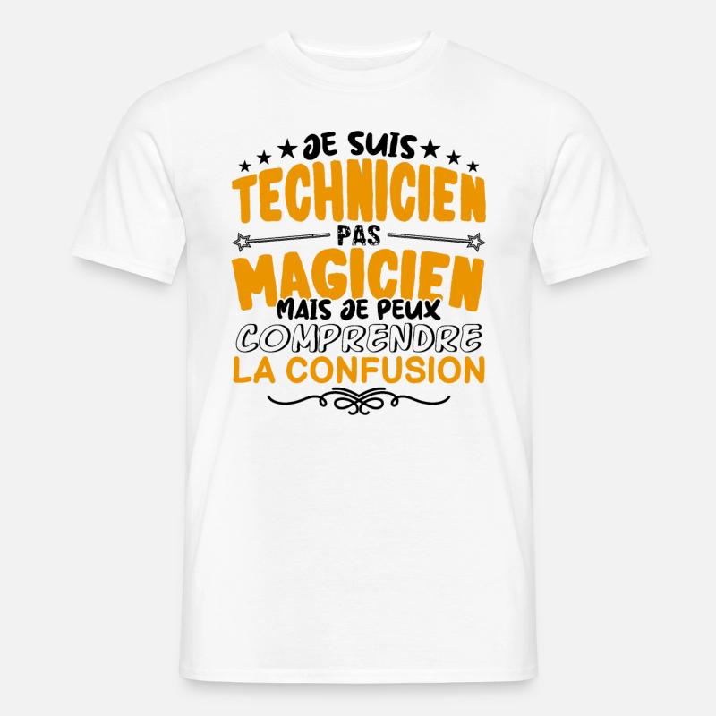 Technicien pas Magicien | le Meilleur Technicien - T-shirt homme - blanc