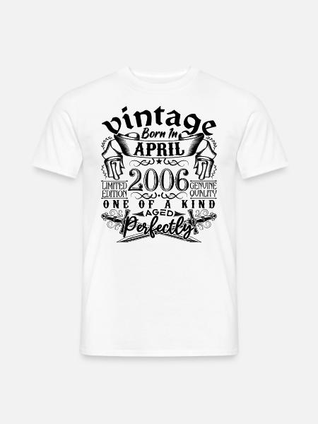 Geburtstag 2006 April 2006! geboren im April 2006 - Männer T-Shirt - Weiß