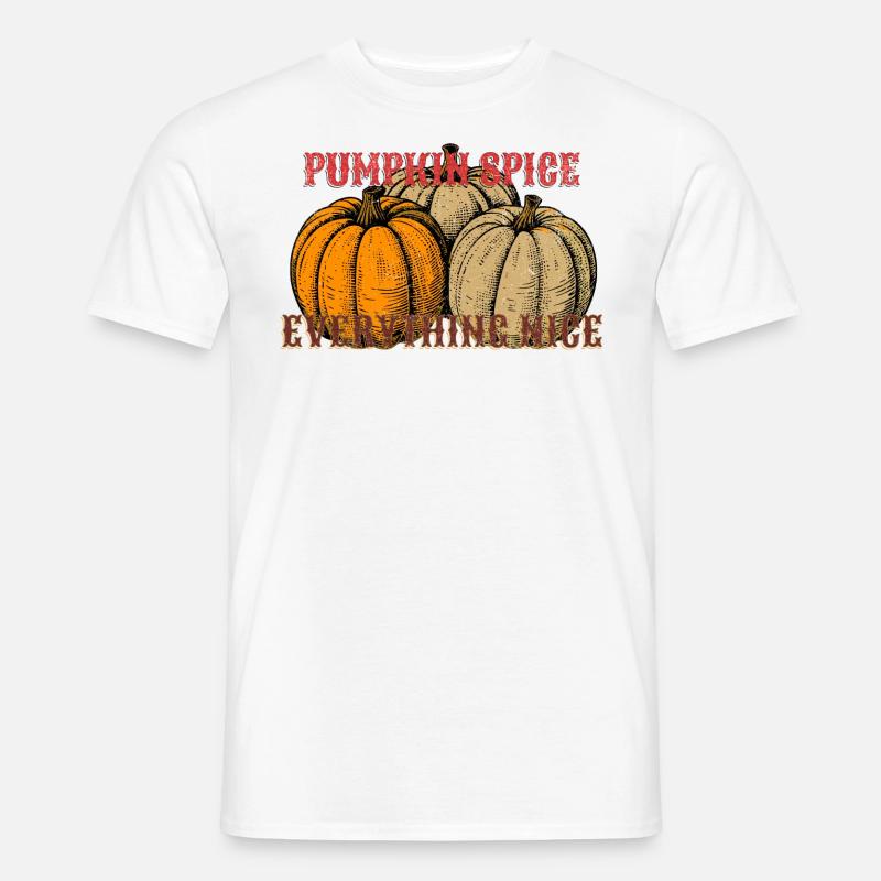 Pumpkin Spice Everything Nice - Männer T-Shirt - Weiß