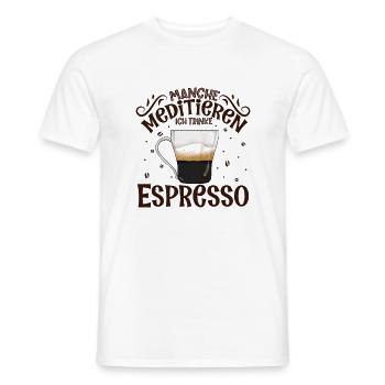 Meditieren und Espresso - Männer T-Shirt - Weiß - Vorne - AI Model Male 178 dark (178cm)