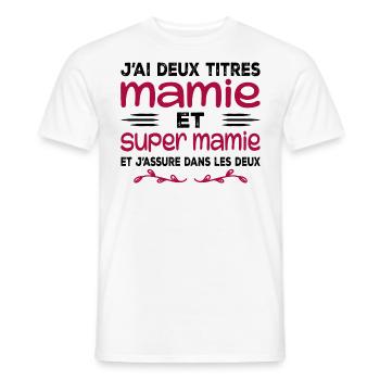 I Have Two Titles Granny and Super Granny Gift Granny - Men's T-Shirt - white - Front - AI Model Male 178 dark (178cm)