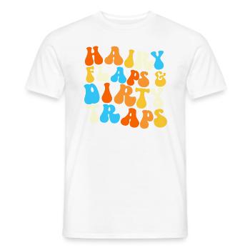 Haarige Klappen und schmutzige Fallen sind für Fra - Männer T-Shirt - Weiß - Vorne - AI Model Male 178 dark (178cm)