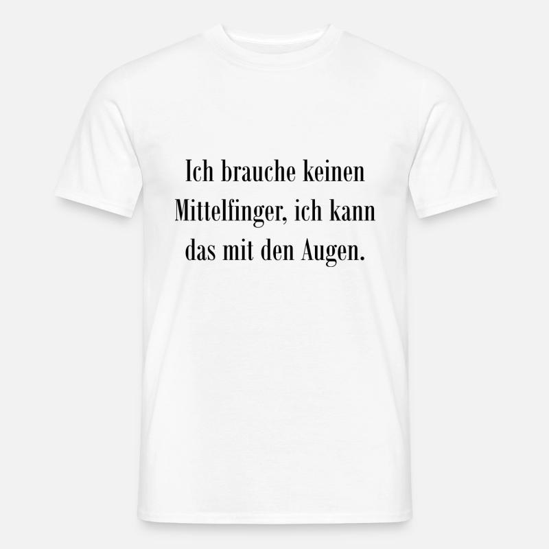 Spruch - Männer T-Shirt - Weiß