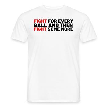 Fight for every ball - Männer T-Shirt - Weiß - Vorne - AI Model Male 178 dark (178cm)