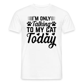 Cat owner - I'm just talking to my - Men's T-Shirt - white - Front - AI Model Male 178 dark (178cm)