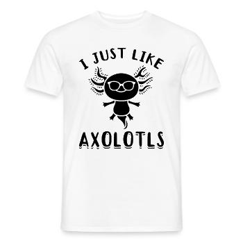 Axolotl I Just Like Axolotls - Kawaii Axolotl - Men's T-Shirt - white - Front - AI Model Male 178 dark (178cm)