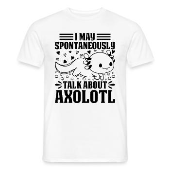 Axolotl Je peux parler spontanément d’Axolotl - T-shirt homme - blanc - Devant - AI Model Male 178 dark (178cm)