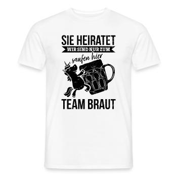 Sie Heiratet Wir Sind Nur Zum Saufen Hier - Polter - Männer T-Shirt - Weiß - Vorne - AI Model Male 178 dark (178cm)