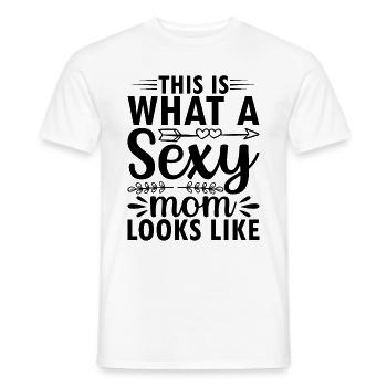 This Is What A Sexy Mom Looks Like - Mother's Day - Men's T-Shirt - white - Front - AI Model Male 178 dark (178cm)