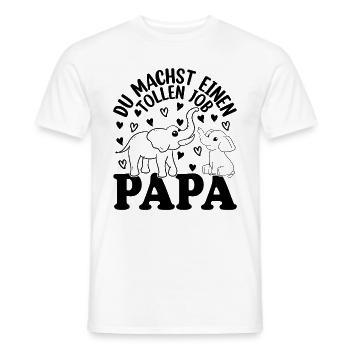 Du machst einen tollen Job Papa Vatertag - Männer T-Shirt - Weiß - Vorne - AI Model Male 178 dark (178cm)
