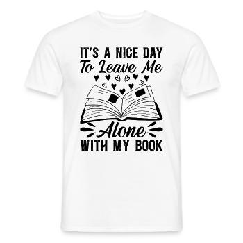 Bookworm - It's A Nice Day To Leave Me Alone With - Männer T-Shirt - Weiß - Vorne - AI Model Male 178 dark (178cm)