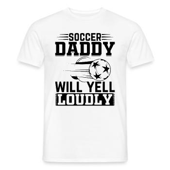 Soccer Daddy Will Yell Loudly - Soccer Player Dadd - Männer T-Shirt - Weiß - Vorne - AI Model Male 178 dark (178cm)