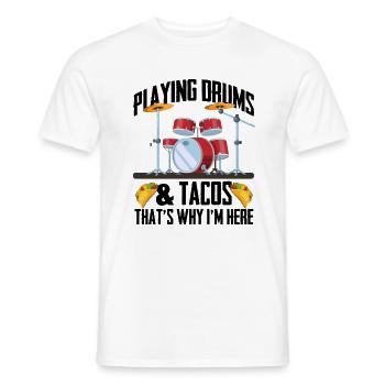 Funny Drummer - Jouer de la batterie et des tacos C’est pourquoi je - T-shirt homme - blanc - Devant - AI Model Male 178 dark (178cm)
