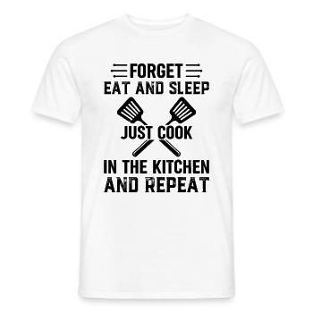 Oubliez de manger et de dormir Cuisinez dans la cuisine et ré - T-shirt homme - blanc - Devant - AI Model Male 178 dark (178cm)