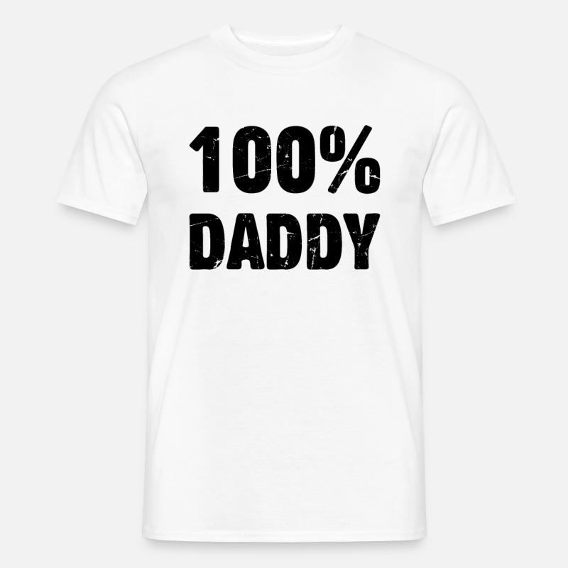 100% Daddy - Father's Day Daddy - Männer T-Shirt - Weiß
