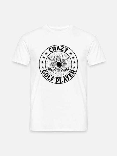 Crazy Golf Player - Golfing Golfer Player - Männer T-Shirt - Weiß