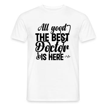 All Good The Best Doctor Is Here - Funny Doctor - Männer T-Shirt - Weiß - Vorne - AI Model Male 178 dark (178cm)