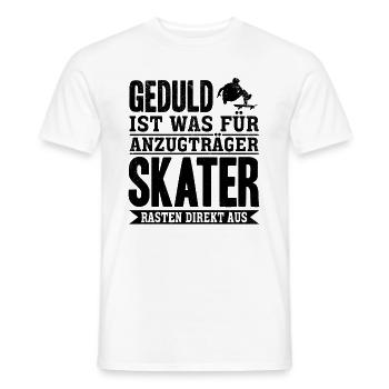 Geduld ist was für Anzugträger Skater rasten dir - Männer T-Shirt - Weiß - Vorne - AI Model Male 178 dark (178cm)