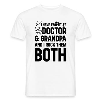 Docteur Grand-père - J’ai deux titres Docteur et Grand-père - T-shirt homme - blanc - Devant - AI Model Male 178 dark (178cm)