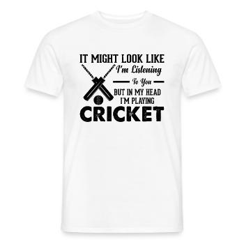 Cricketing - But In My Head I'm Playing Cricket - Men's T-Shirt - white - Front - AI Model Male 178 dark (178cm)