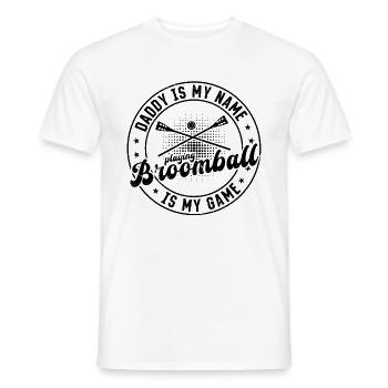Daddy Is My Name Playing Broomball Is My Game - Br - Männer T-Shirt - Weiß - Vorne - AI Model Male 178 dark (178cm)