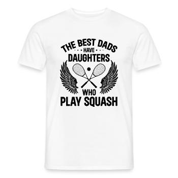 The best dads have daughters who play Squash - Men's T-Shirt - white - Front - AI Model Male 178 dark (178cm)