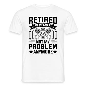 Retired car mechanic not my problem anymore - Men's T-Shirt - white - Front - AI Model Male 178 dark (178cm)