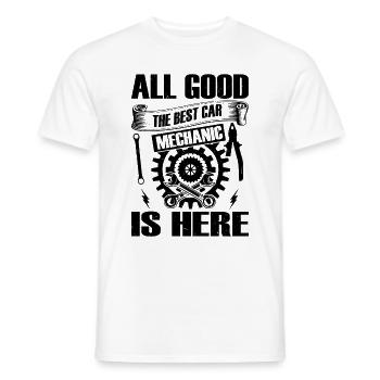All good the best Car Mechanic is here - Mechanic - Men's T-Shirt - white - Front - AI Model Male 178 dark (178cm)