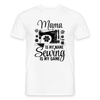 Mama is my name Sewing is my game - Mama Sewing - Men's T-Shirt - white - Front - AI Model Male 178 dark (178cm)