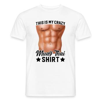C’est ma chemise folle de Muay Thai Muay Thai Boxing - T-shirt homme - blanc - Devant - AI Model Male 178 dark (178cm)