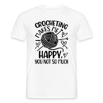 Crocheting makes me happy you not so much - Croche - Männer T-Shirt - Weiß - Vorne - AI Model Male 178 dark (178cm)