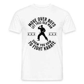 Move Over Boys Let This Old Man Show You How To - Männer T-Shirt - Weiß - Vorne - AI Model Male 178 dark (178cm)
