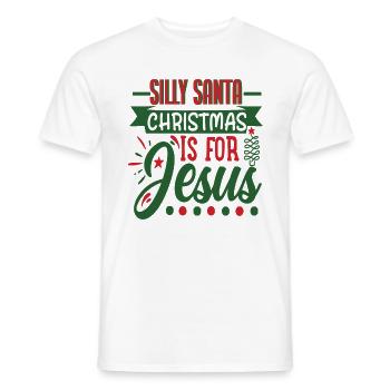 silly santa christmas is for jesus christmas - Men's T-Shirt - white - Front - AI Model Male 178 dark (178cm)