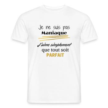 Je suis pas MANIAQUE j'aime que tout soit parfait - T-shirt homme - blanc - Devant - AI Model Male 178 dark (178cm)