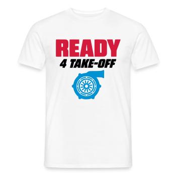 READY FOR 4 TAKE OFF - TURBO BOOST - Men's T-Shirt - white - Front - AI Model Male 178 dark (178cm)