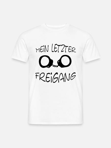 MEIN LETZTER FREIGANG - Männer T-Shirt - Weiß