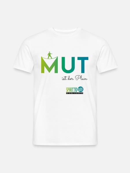 Mut ist der Plan - Männer T-Shirt - Weiß