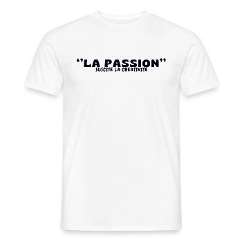 ''LA PASSION" , SUSCITE LA CREATIVITE''. - T-shirt homme - blanc - Devant - AI Model Male 178 dark (178cm)