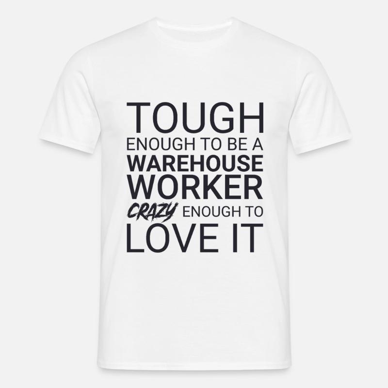 Warehouse Worker Crazy - Männer T-Shirt - Weiß