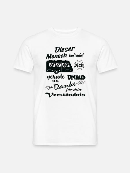 Dieser Mensch Befindet Sich Im Urlaub Wohnwagen - Männer T-Shirt - Weiß