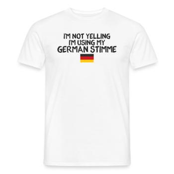 I'm Not Yelling German Stimme Deutscher Amerikaner - Männer T-Shirt - Weiß - Vorne - AI Model Male 178 dark (178cm)