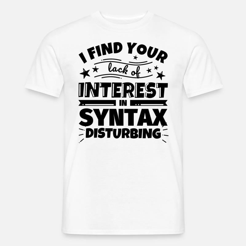 Syntax lustiges Geschenk - Männer T-Shirt - Weiß