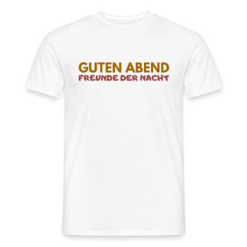 Guten Abend Freunde der Nacht lustige Begrüßung - Männer T-Shirt - Weiß - Vorne - AI Model Male 178 dark (178cm)