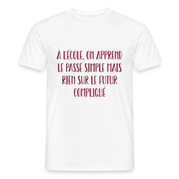 on apprend le passé simple mais rien sur le futur - T-shirt homme - blanc - Devant - AI Model Male 178 dark (178cm)