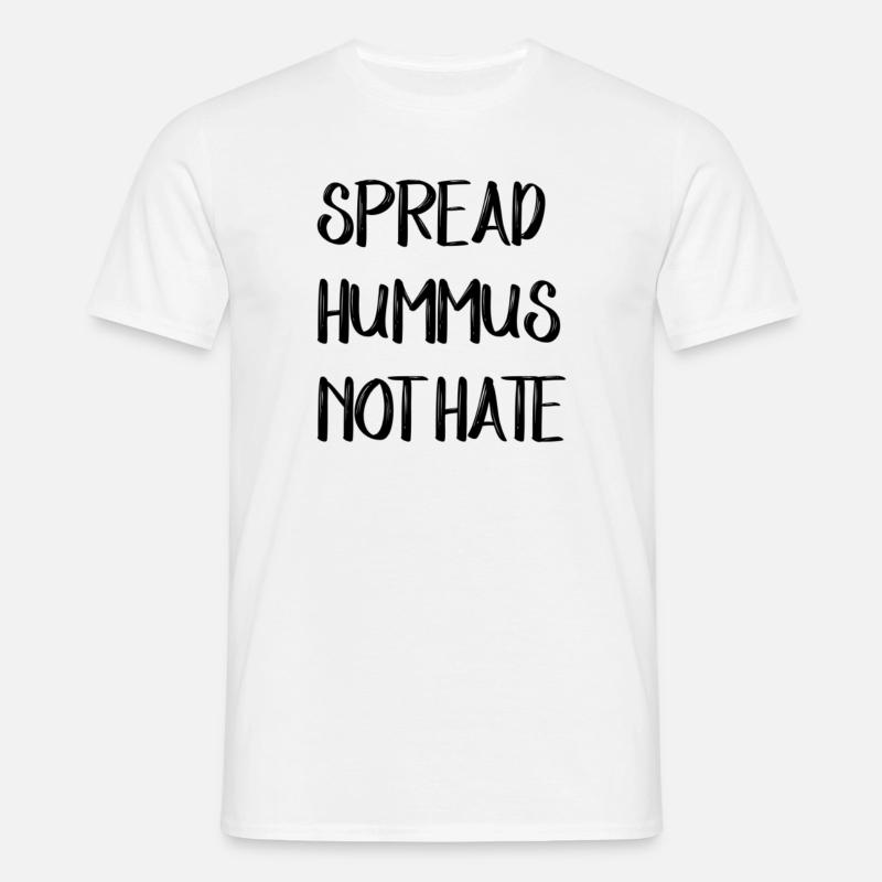 SPREAD HUMMUS NOT HATE - Männer T-Shirt - Weiß