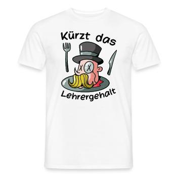 Kürzt das Lehrergehalt aber nicht den Spaß - Männer T-Shirt - Weiß - Vorne - AI Model Male 178 dark (178cm)